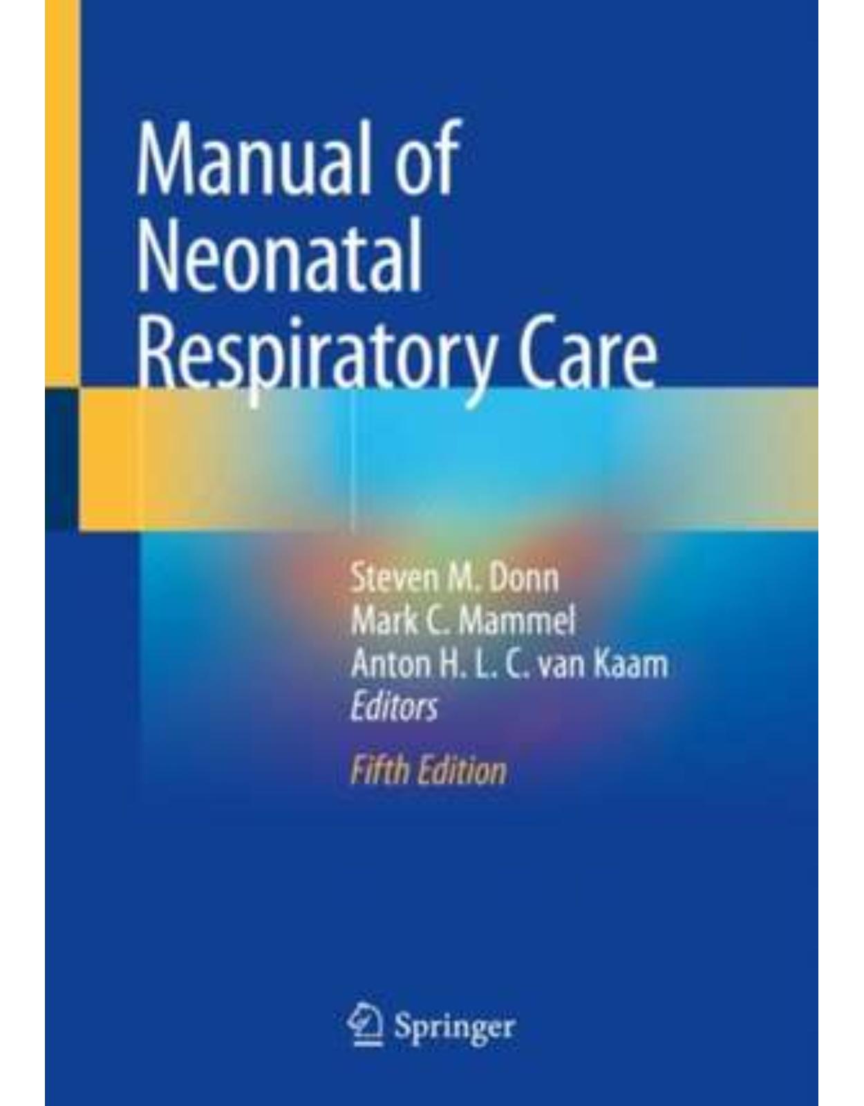 Manual of Neonatal Respiratory Care, Fifth Edition