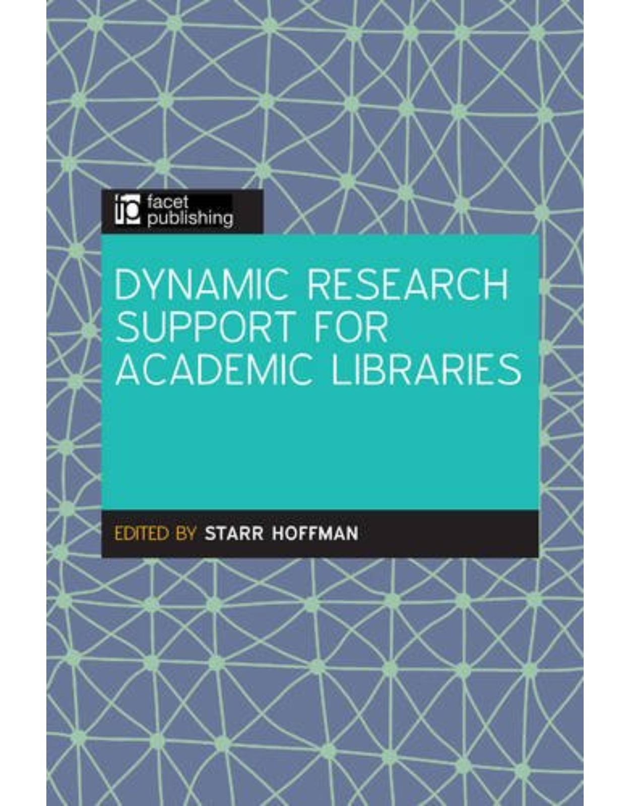 Dynamic Research Support for Academic Libraries 