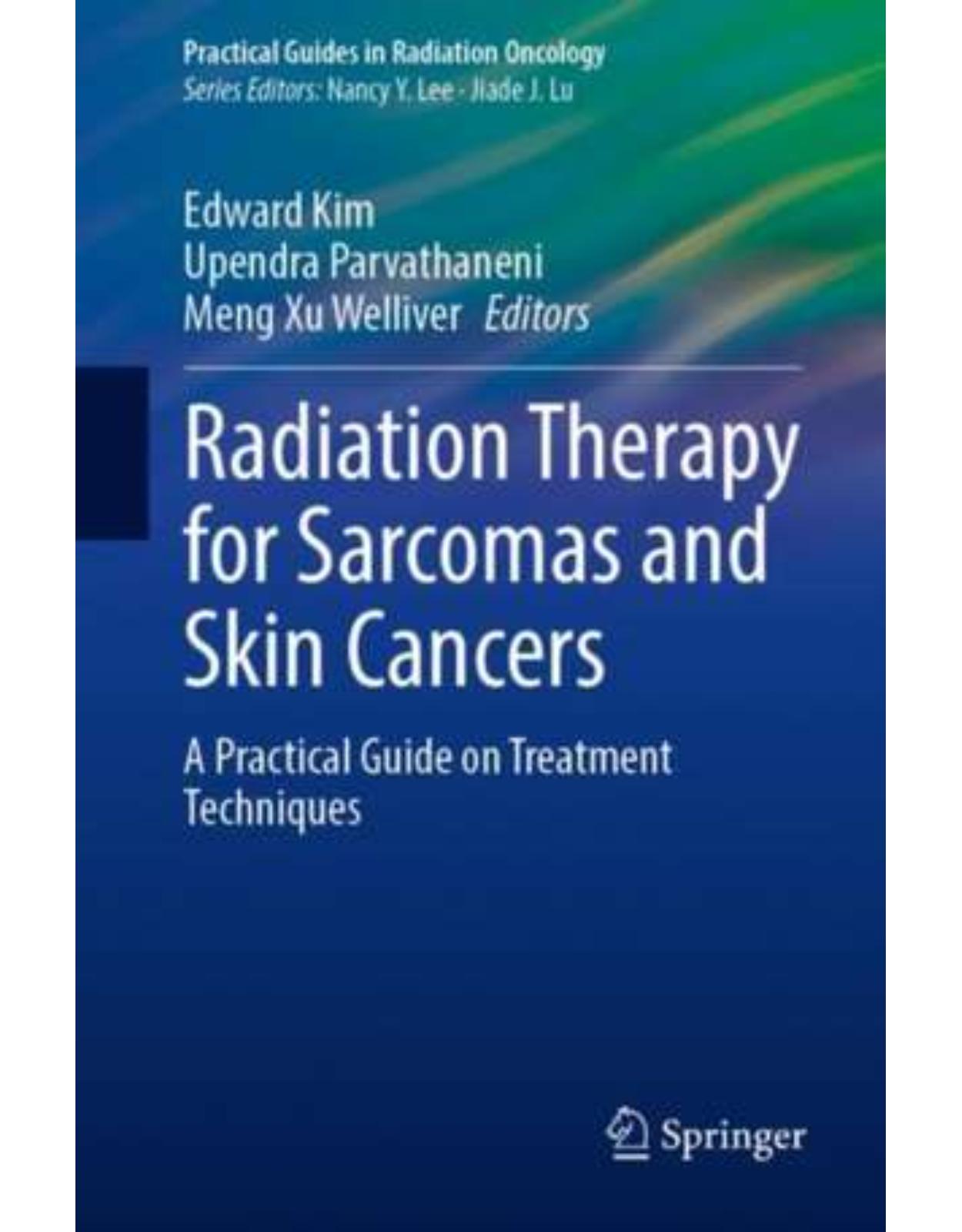 Radiation Therapy for Sarcomas and Skin Cancers: A Practical Guide on Treatment Techniques