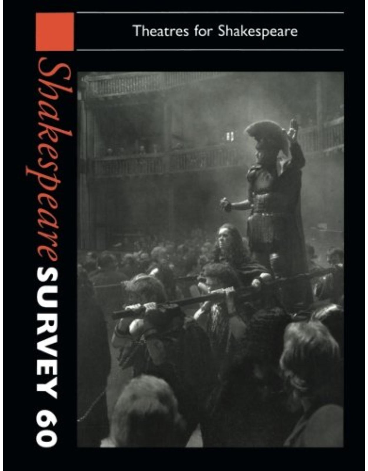 Shakespeare Survey: Volume 60, Theatres for Shakespeare 