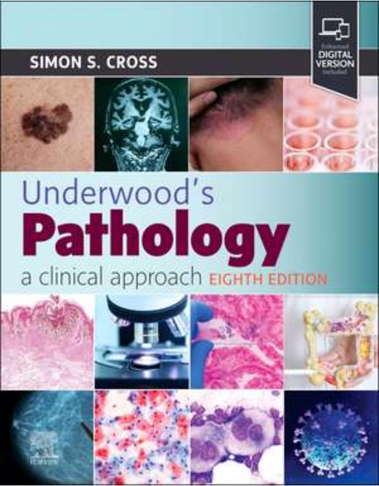 Underwood’s Pathology: a Clinical Approach, Eight Edition