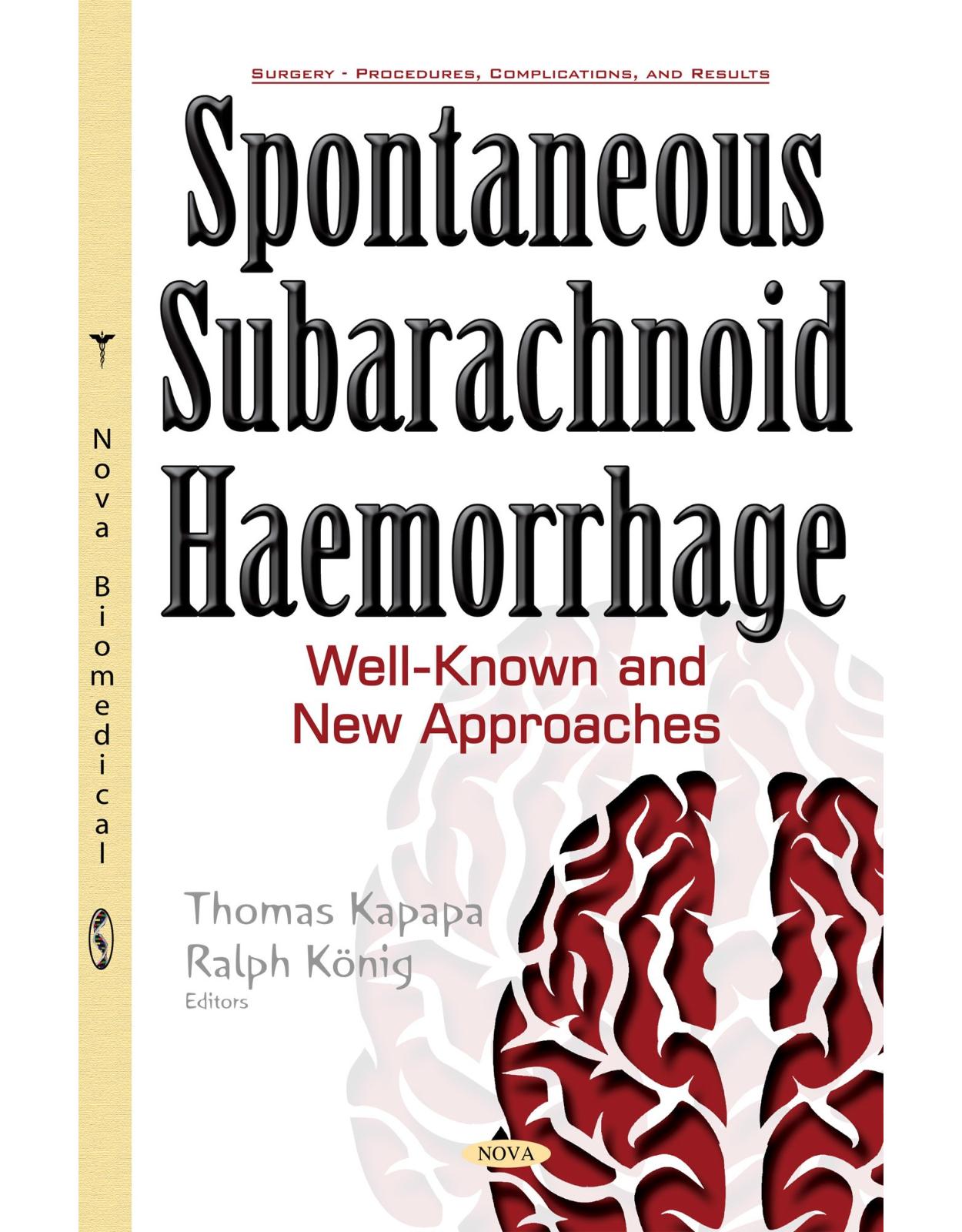 Spontaneous Subarachnoid Haemorrhage: Well-Known & New Approaches
