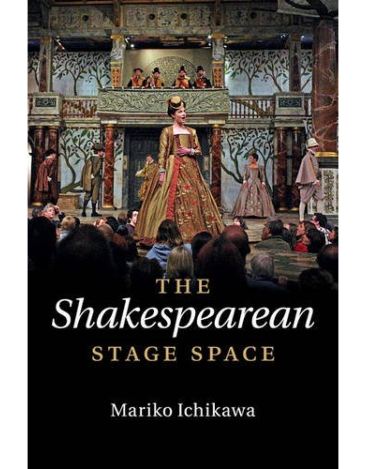 The Shakespearean Stage Space