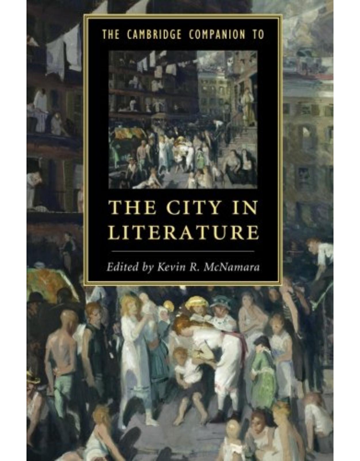 The Cambridge Companion to the City in Literature (Cambridge Companions to Literature)
