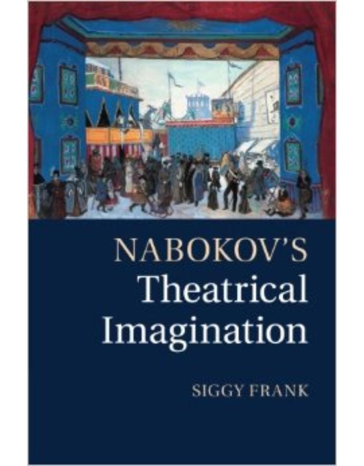 Nabokov's Theatrical Imagination