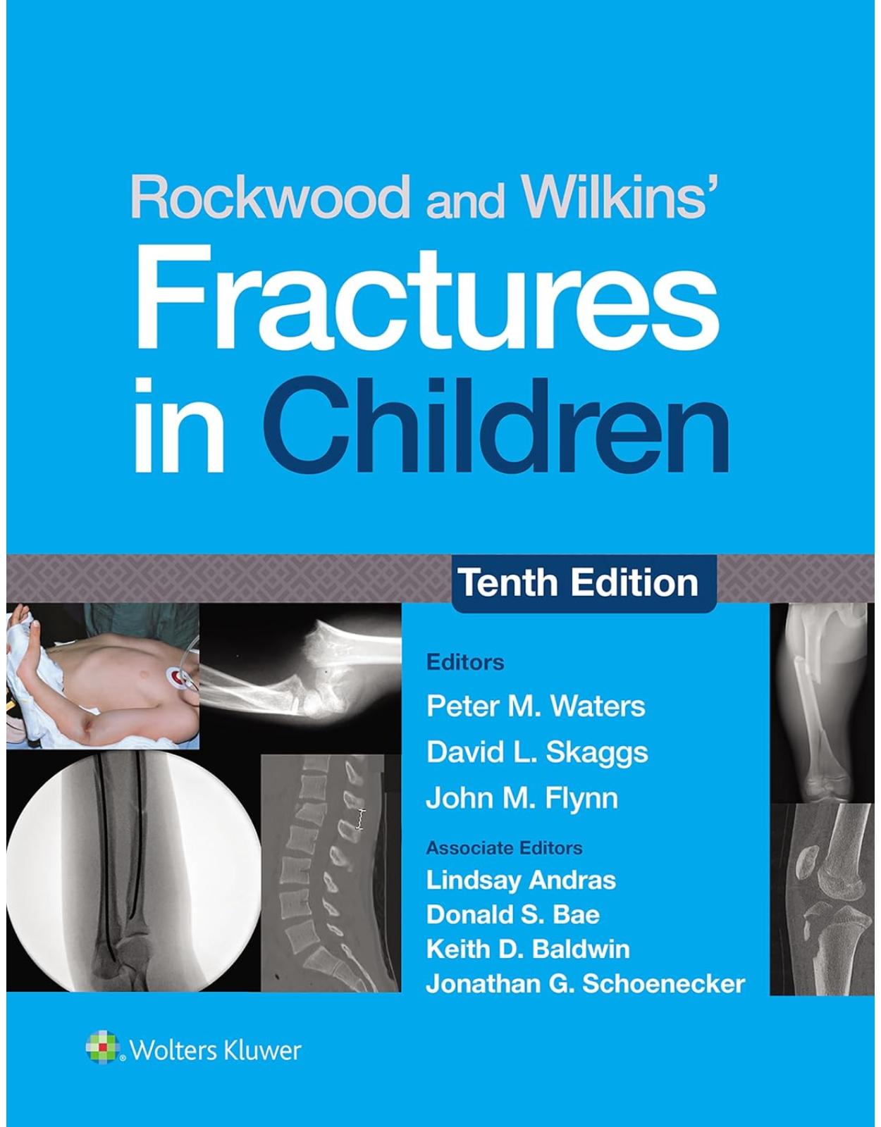 Rockwood and Wilkins’ Fractures in Children, Tenth Edition