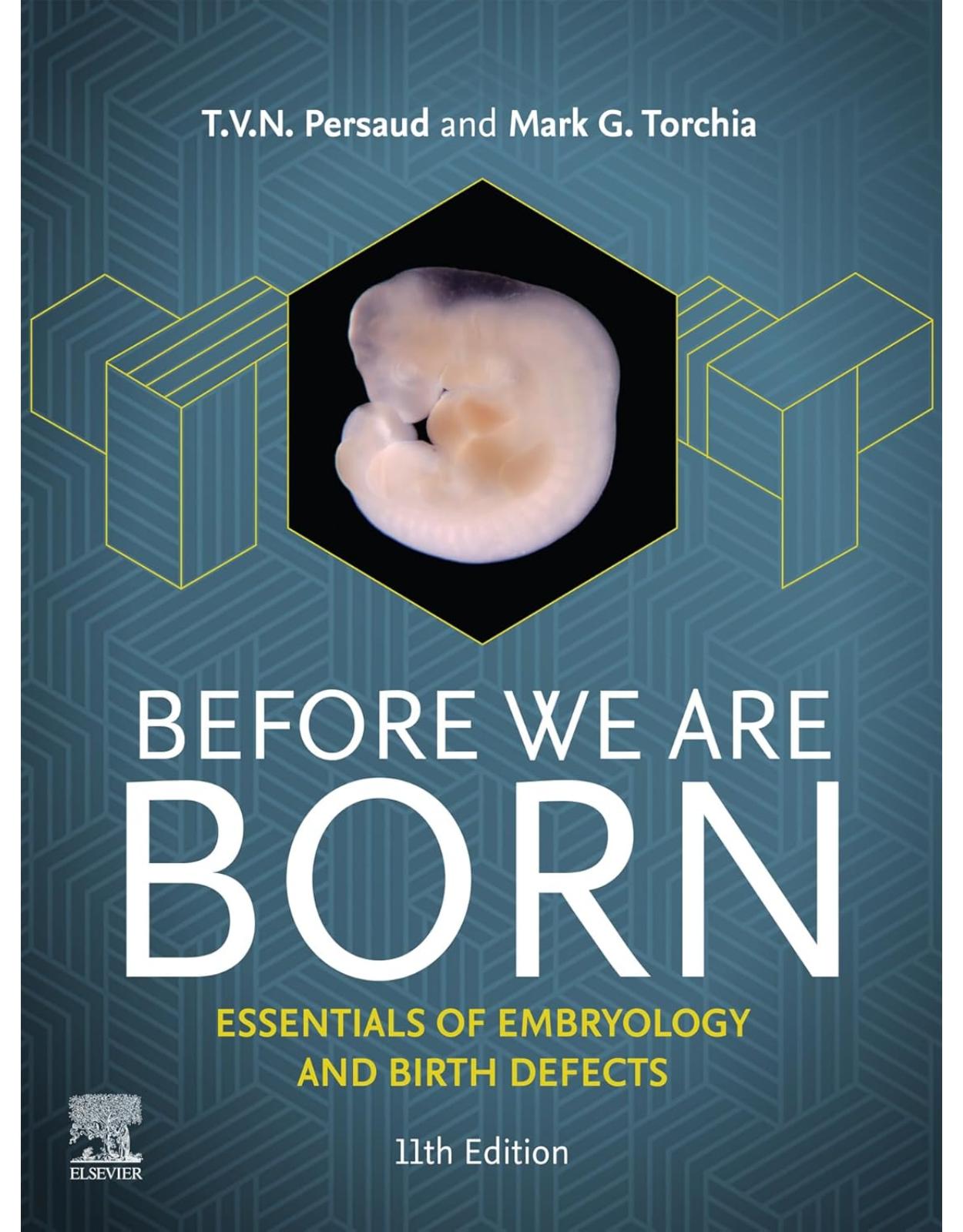 Before We Are Born: Essentials of Embryology and Birth Defects