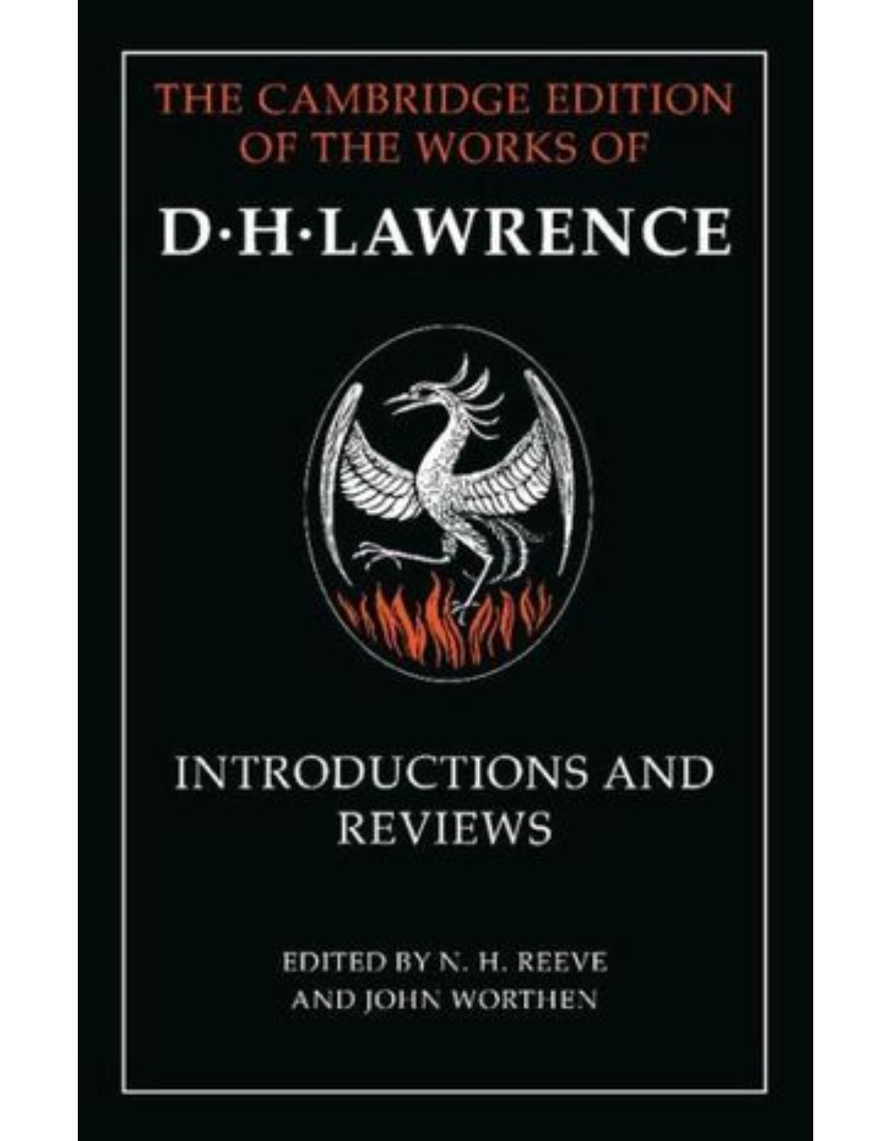 Introductions and Reviews (The Cambridge Edition of the Works of D. H. Lawrence)
