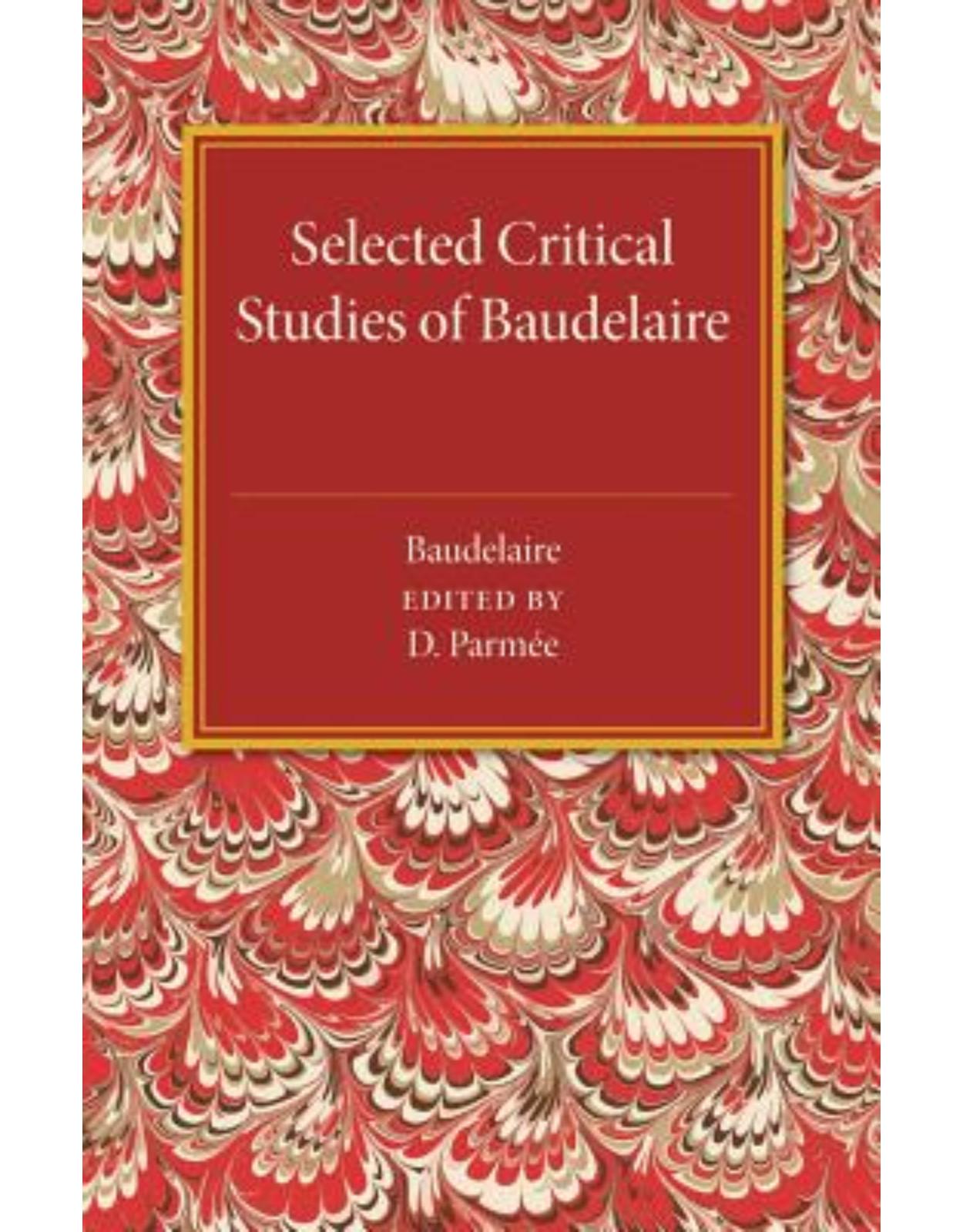 Selected Critical Studies of Baudelaire