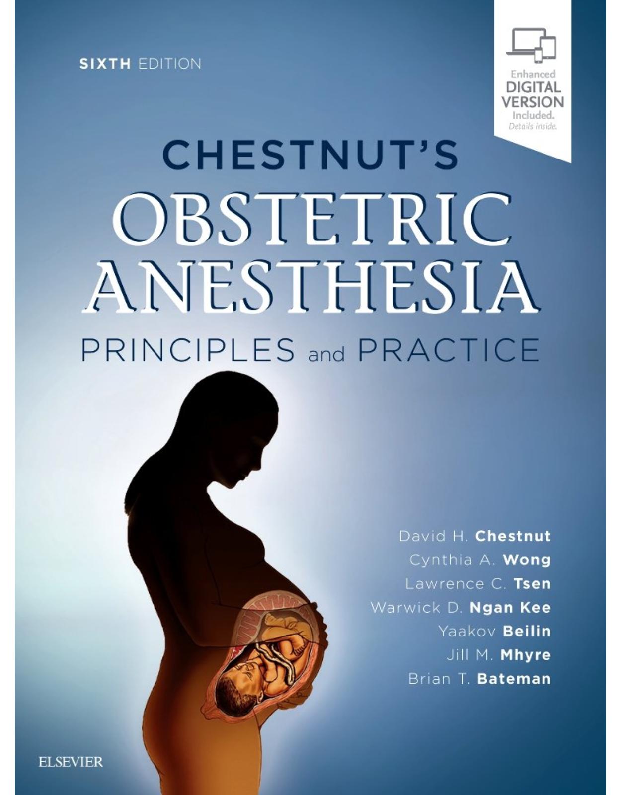 Chestnut’s Obstetric Anesthesia, 6e: Expert Consult - Online and Print 