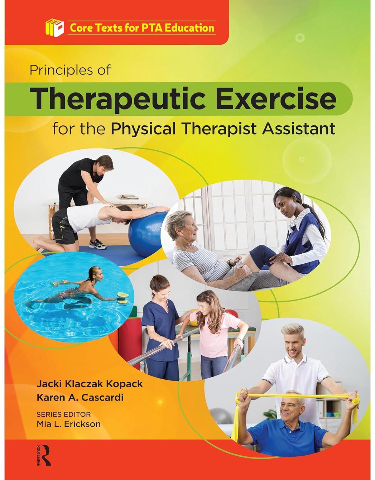 Principles of Therapeutic Exercise for the Physical Therapist Assistant