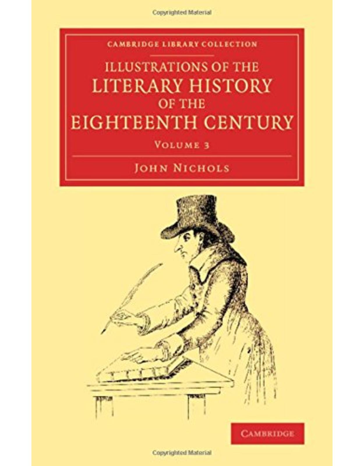 Illustrations of the Literary History of the Eighteenth Century 8 Volume Set: Illustrations of the Literary History of the Eighteenth Century: ... Library Collection - Literary Studies)