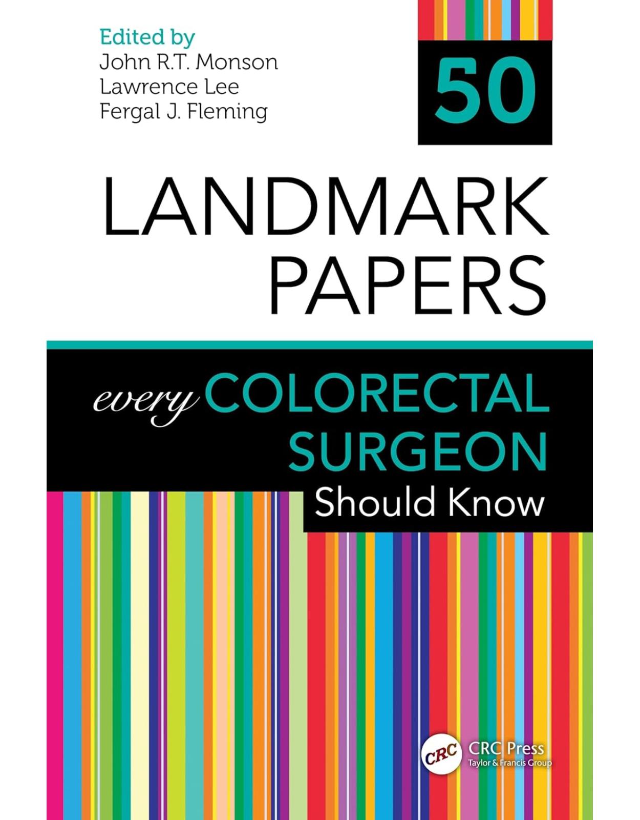 50 Landmark Papers every Colorectal Surgeon Should Know