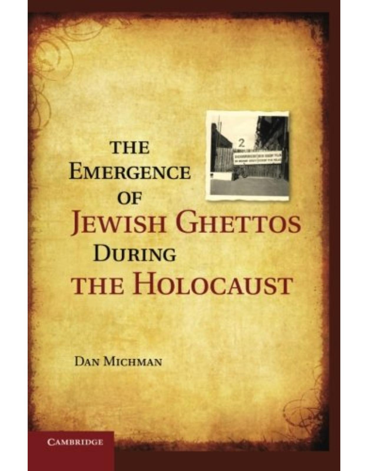 The Emergence of Jewish Ghettos during the Holocaust