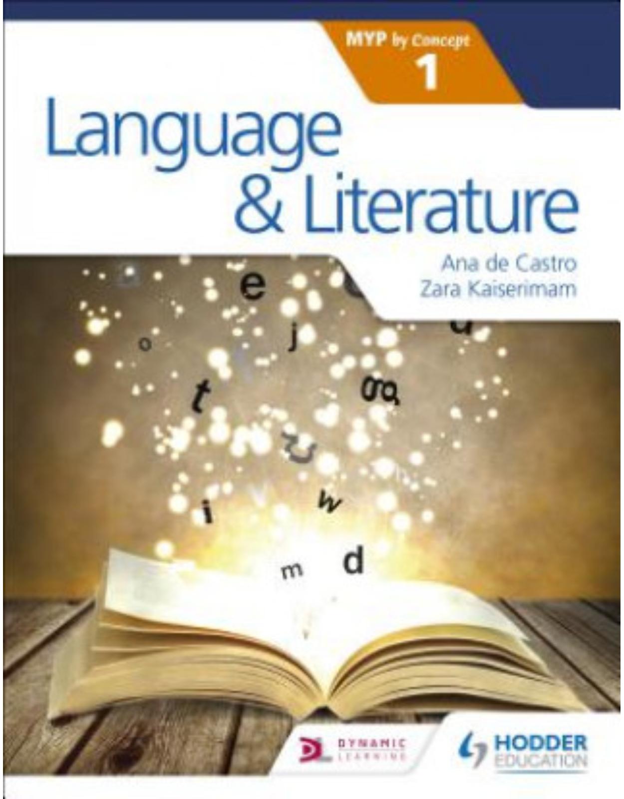 Language and Literature for the IB MYP 1: Hodder Education Group (Myp by Concept)