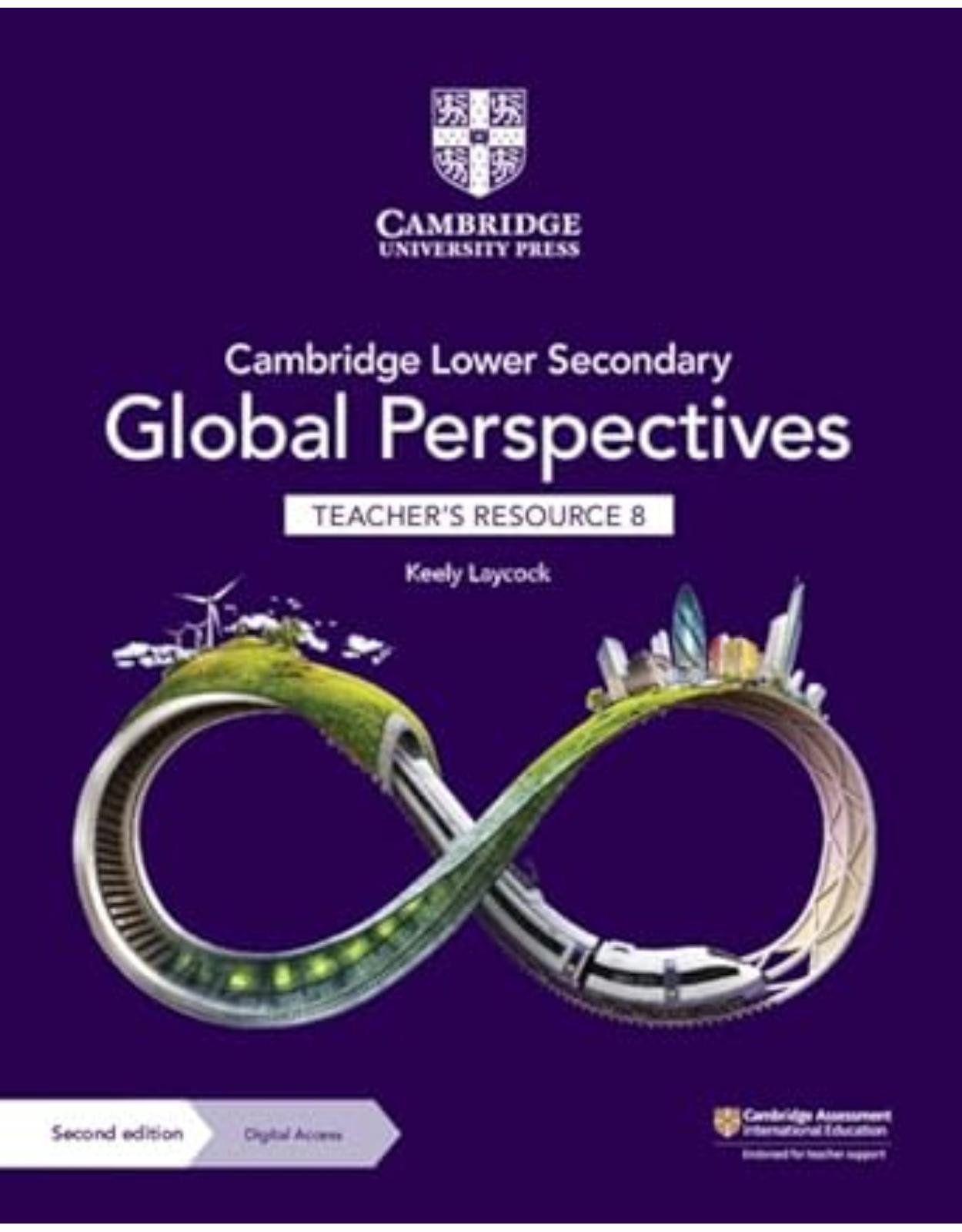 Cambridge Lower Secondary Global Perspectives Teachers Resource 8 with Digital Access