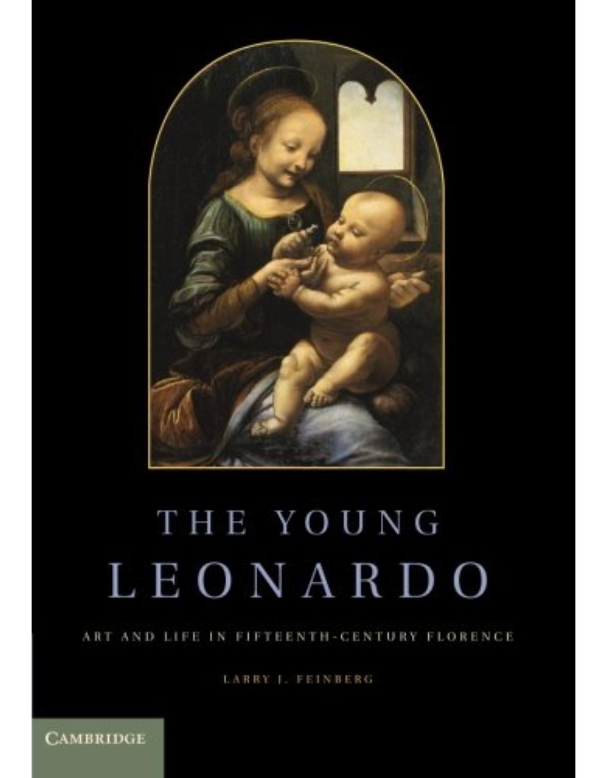 The Young Leonardo: Art and Life in Fifteenth-Century Florence