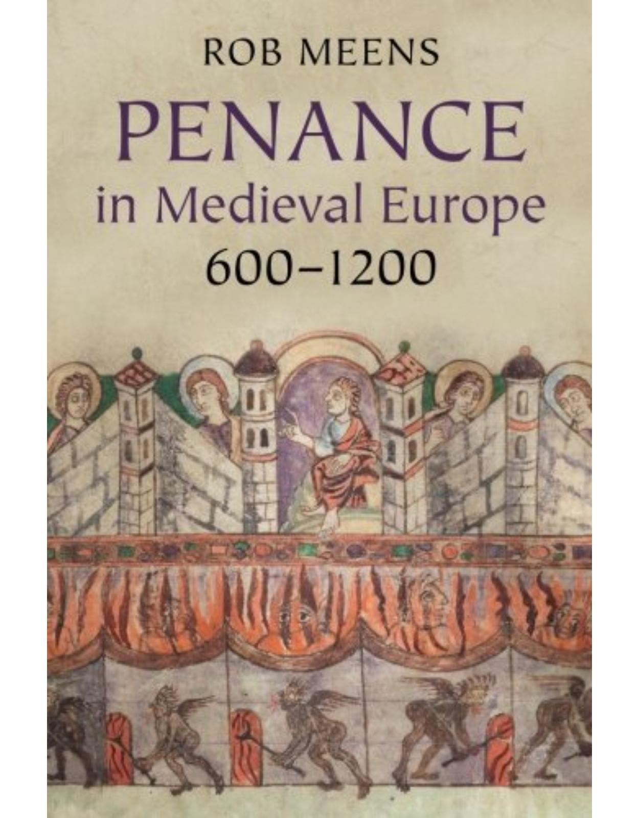 Penance in Medieval Europe, 600-1200