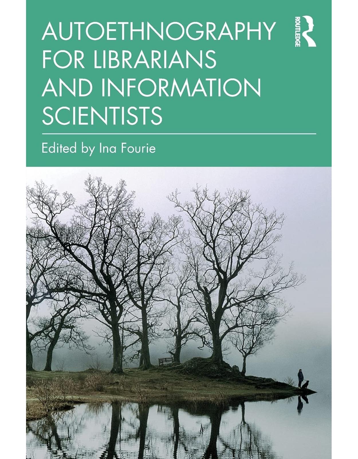 Autoethnography for Librarians and Information Scientists