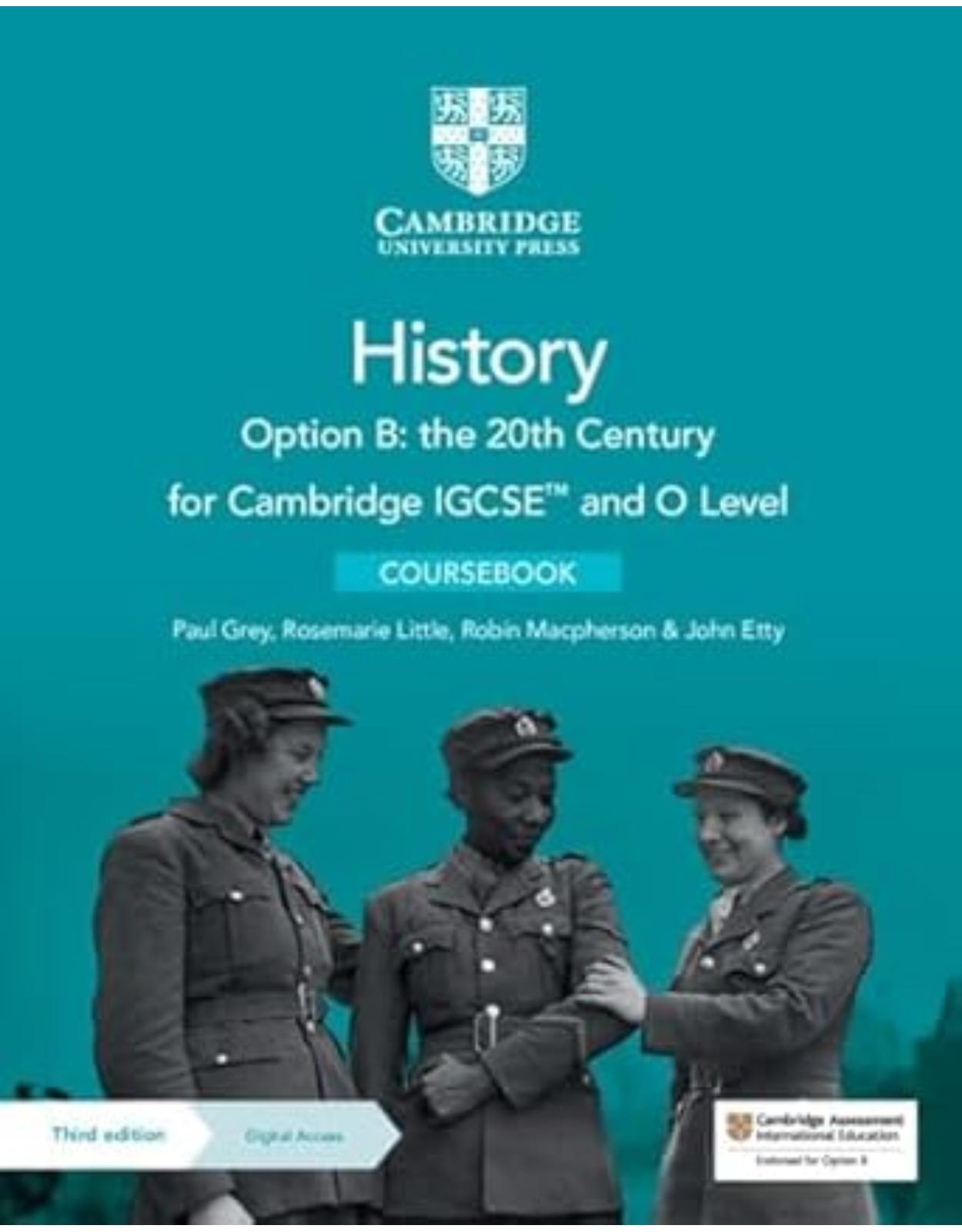 Cambridge IGCSE™ and O Level History Option B: the 20th Century Coursebook with Digital Access (2 Years) (Cambridge Introduction to World History)