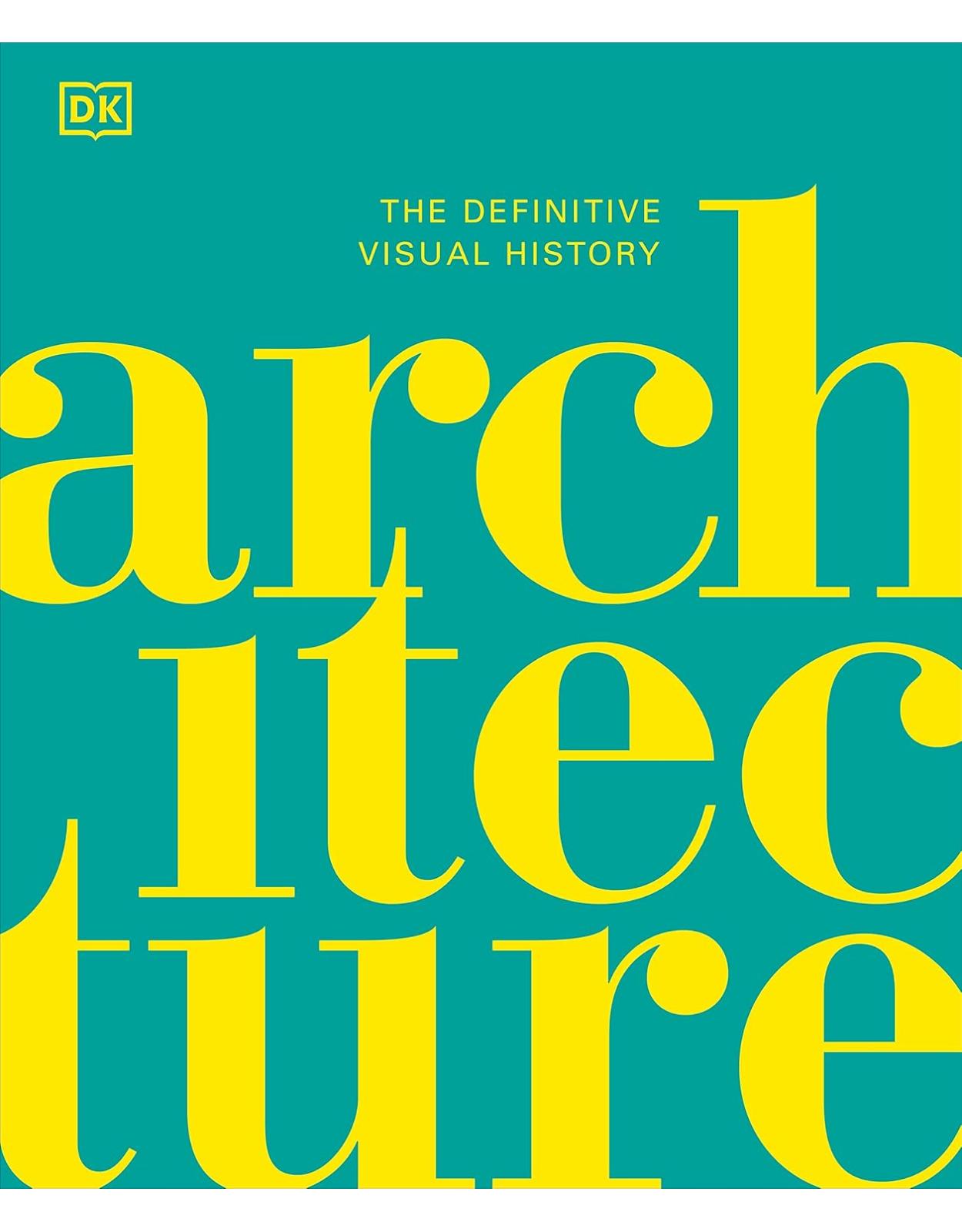 Architecture The Definitive Visual History