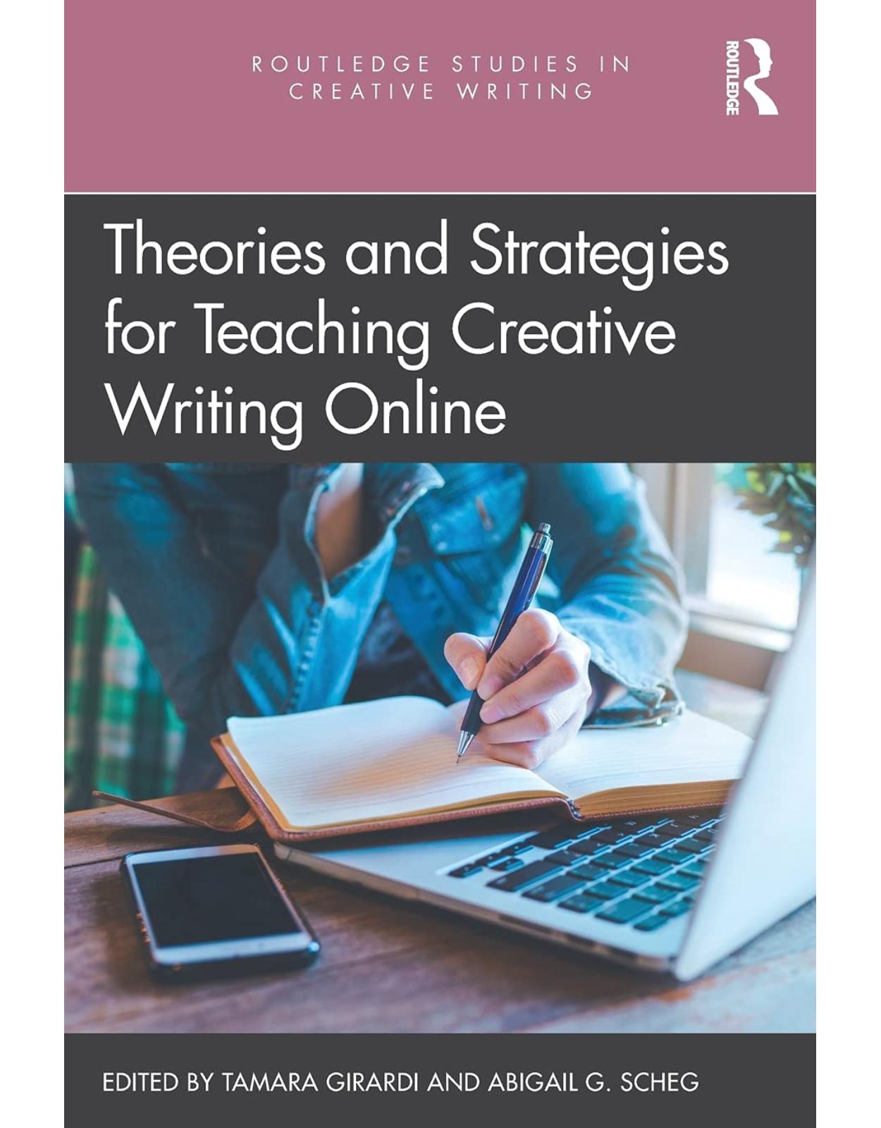 Theories and Strategies for Teaching Creative Writing Online