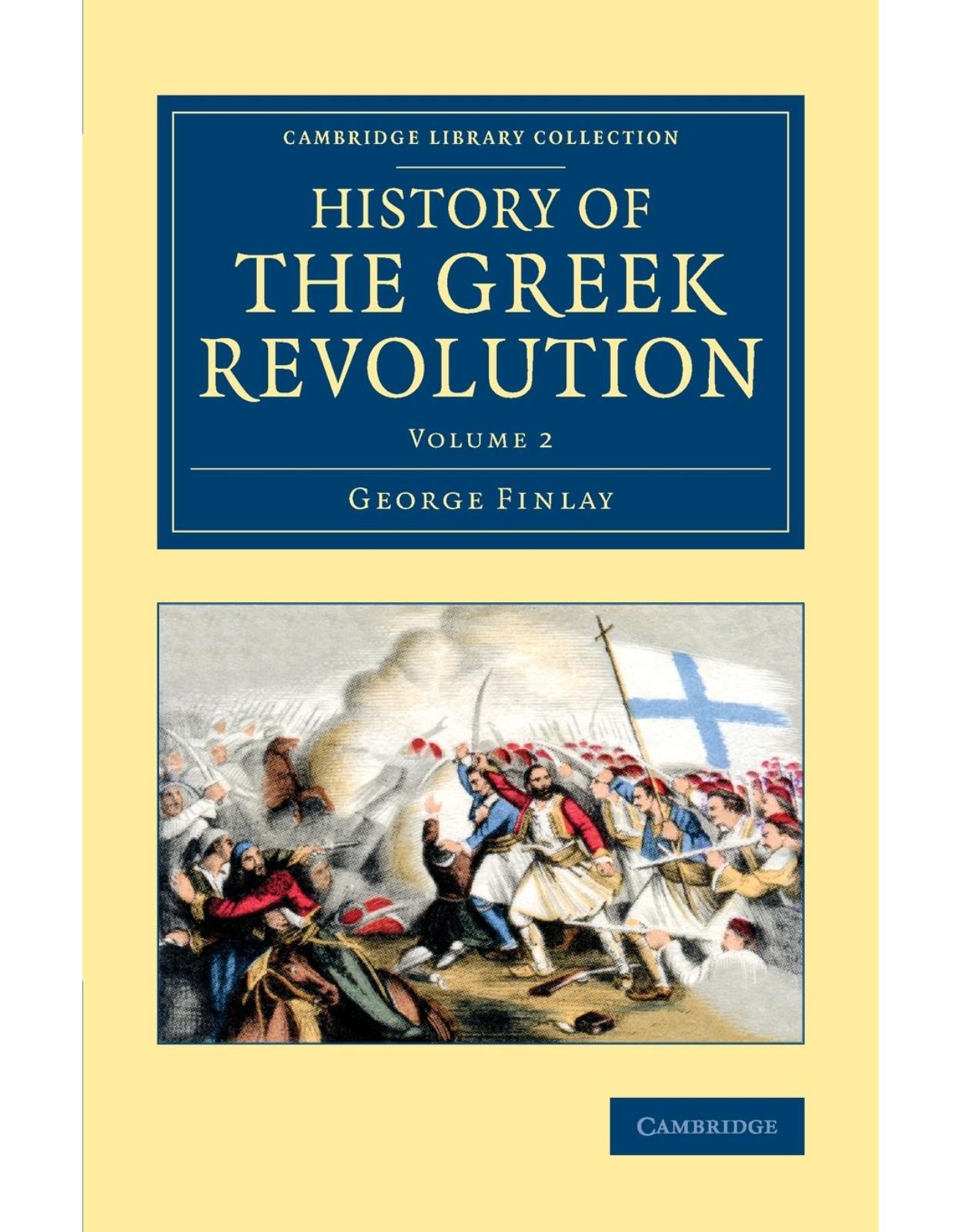 History of the Greek Revolution: Volume 2 (Cambridge Library Collection - European History)