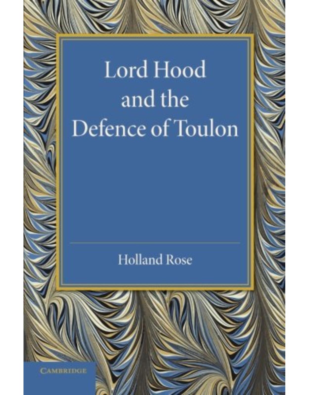Lord Hood and the Defence of Toulon
