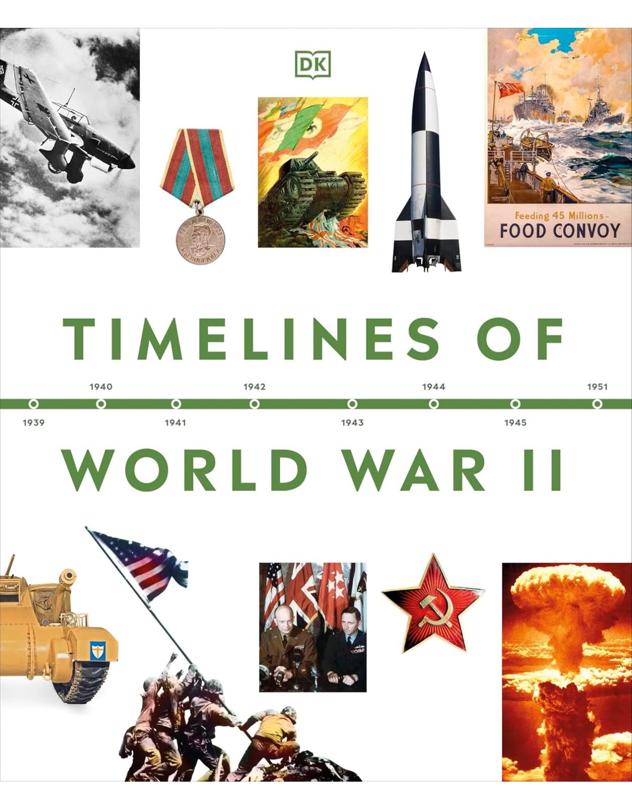 Timelines of World War II (DK Timelines)