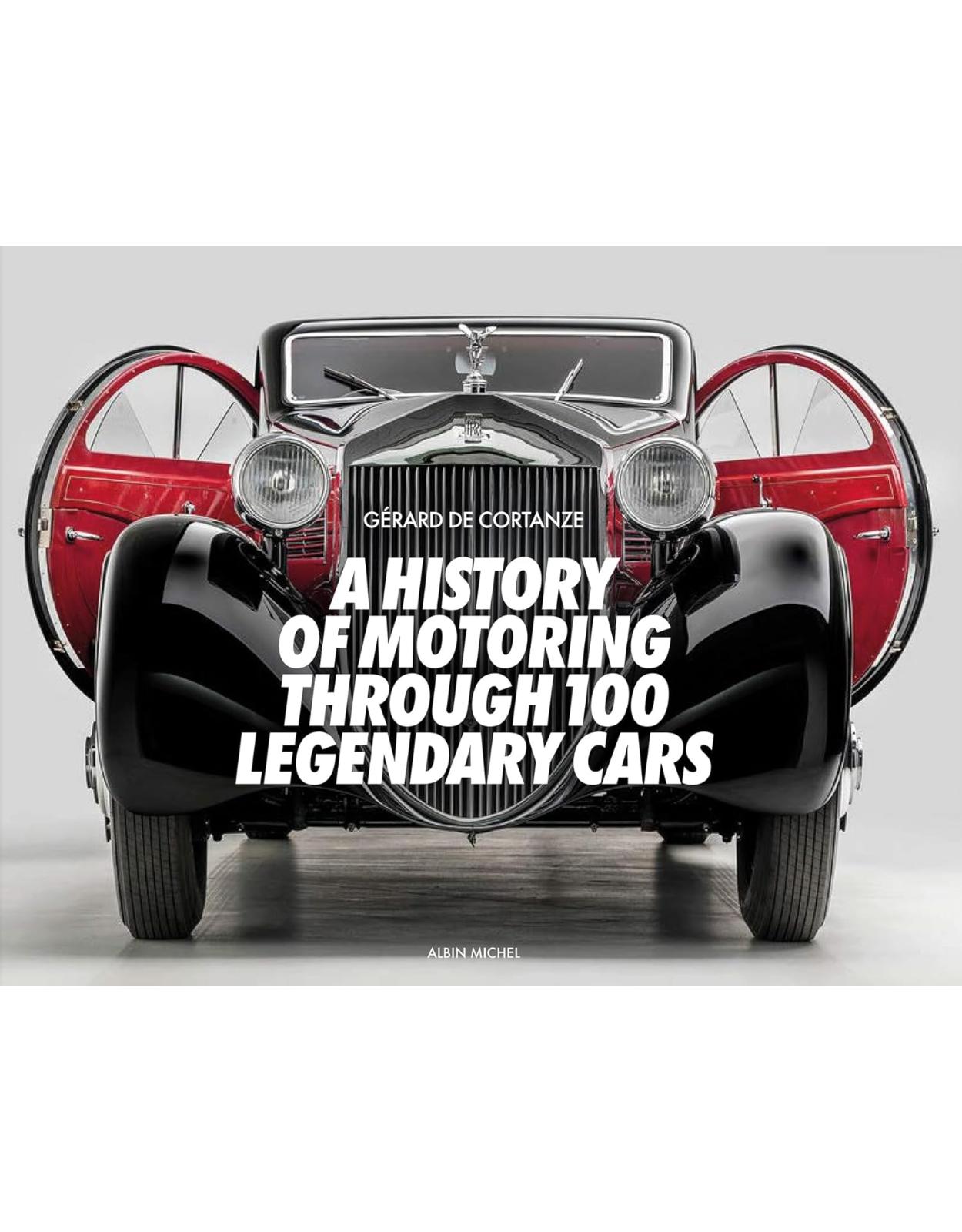 A History of Motoring Through 100 Legendary Cars