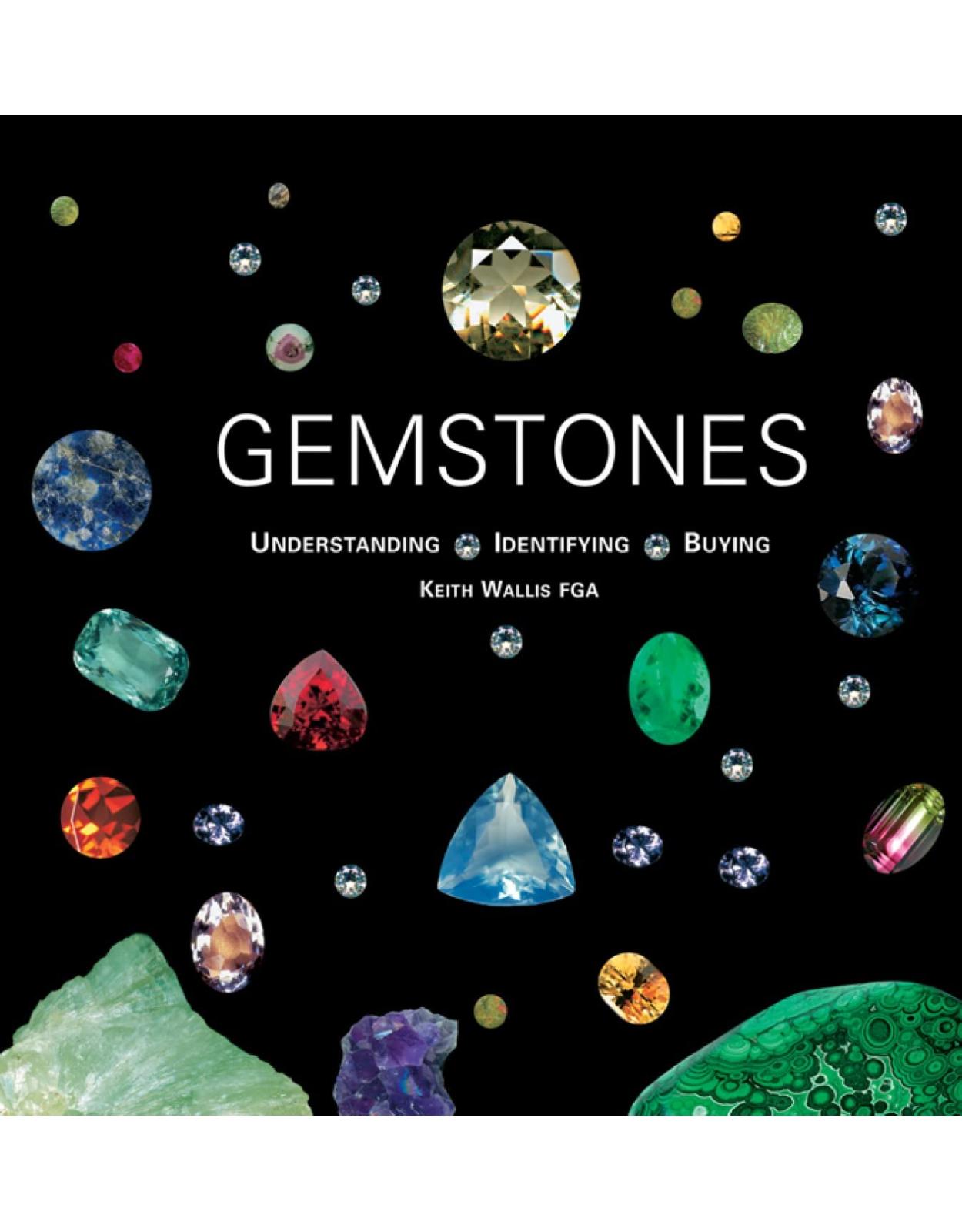 Gemstones: Understanding, Identifying, Buying