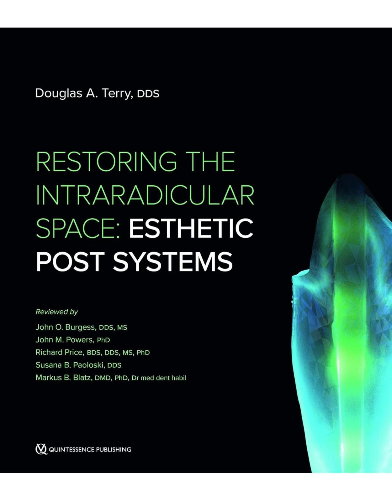 Restoring the Intraradicular Space: Esthetic Post Systems