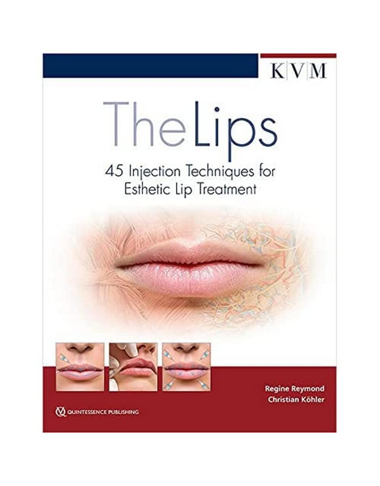 The Lips: 45 Injection Techniques for Esthetic Lip Treatment