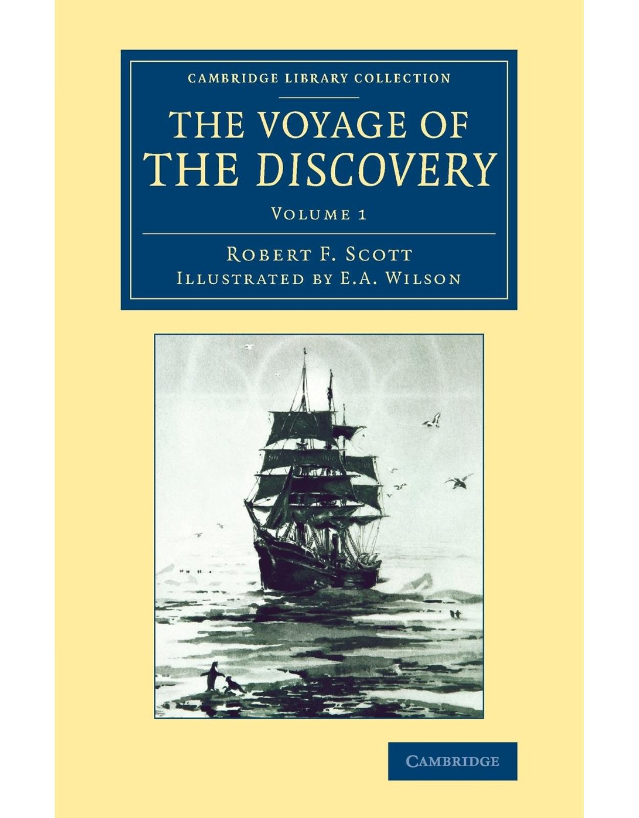The Voyage of the Discovery: Volume 1 (Cambridge Library Collection - Polar Exploration)