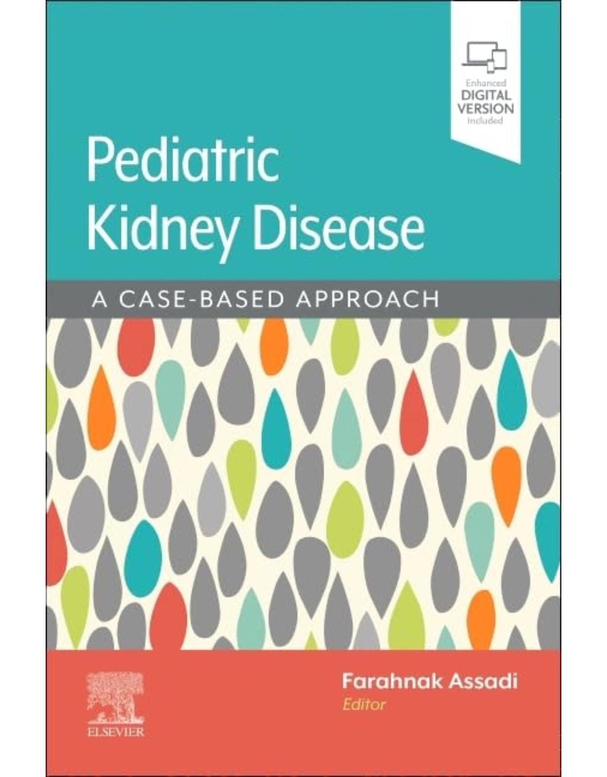 Assadi/Pediatric Kidney Disease: A Case-Based Approach