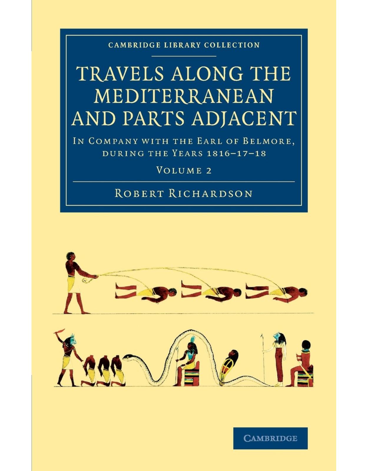 Travels along the Mediterranean and Parts Adjacent: In Company with the Earl of Belmore, during the Years 18161718 (Volume 2)