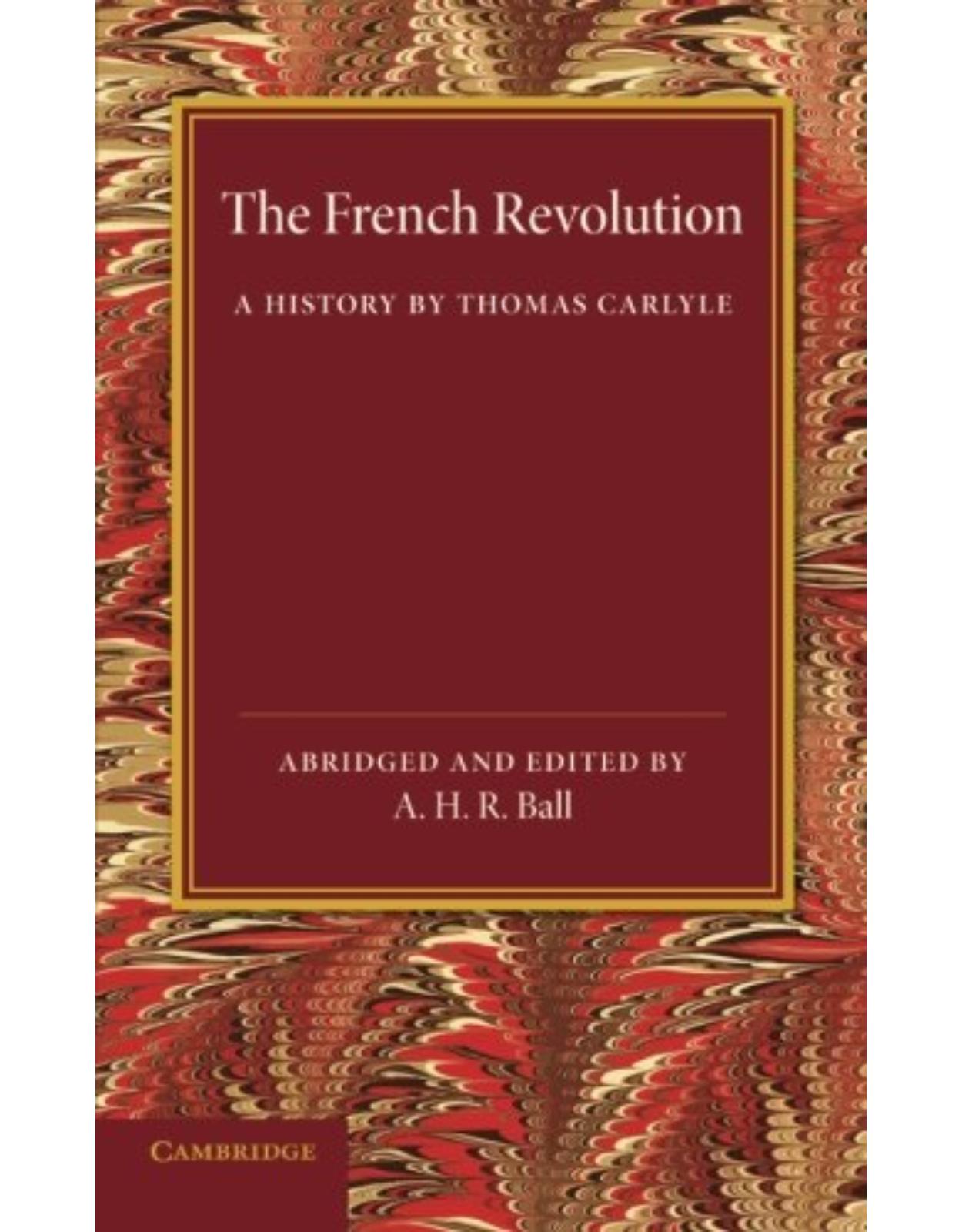 The French Revolution: A History by Thomas Carlyle