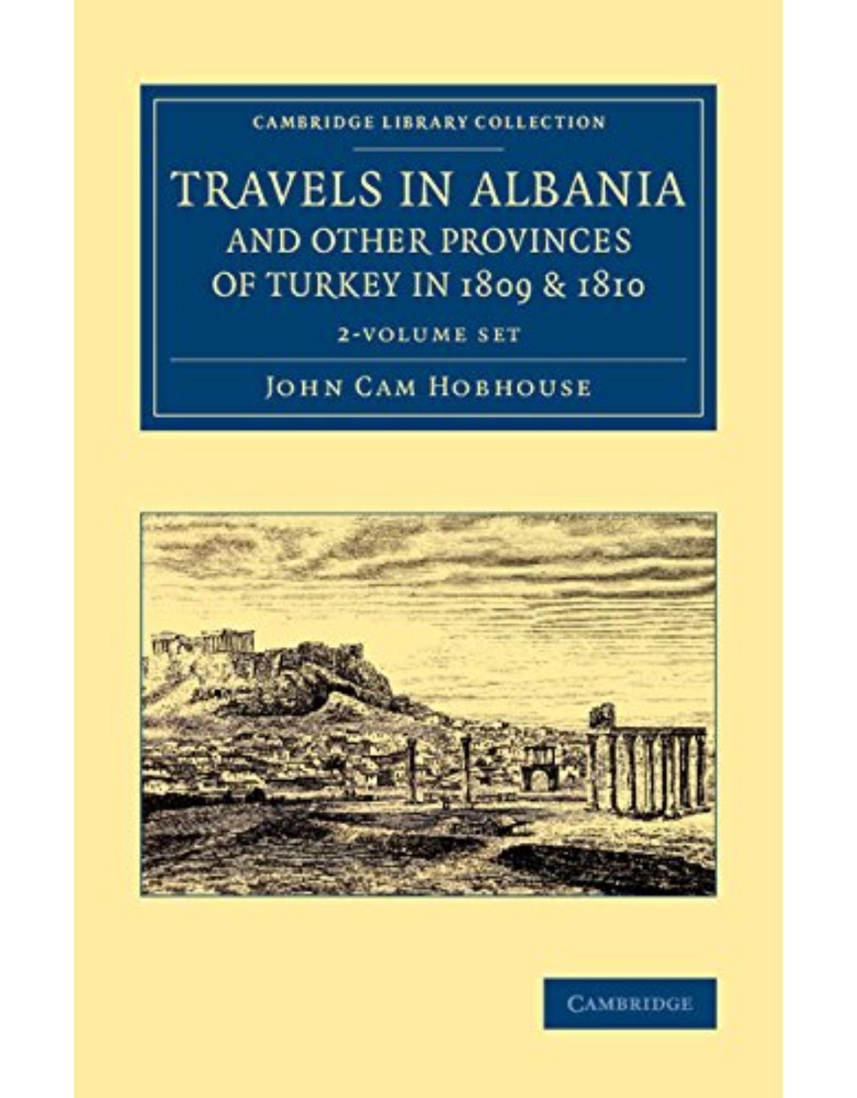 Travels in Albania and Other Provinces of Turkey in 1809 and 1810 2 Volume Set