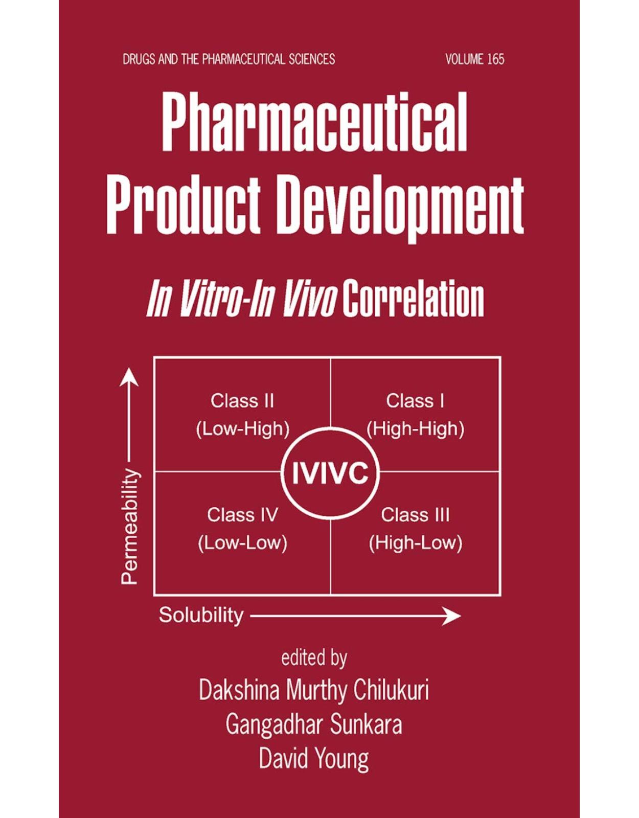 Pharmaceutical Product Development: In Vitro-In Vivo Correlation: 165 