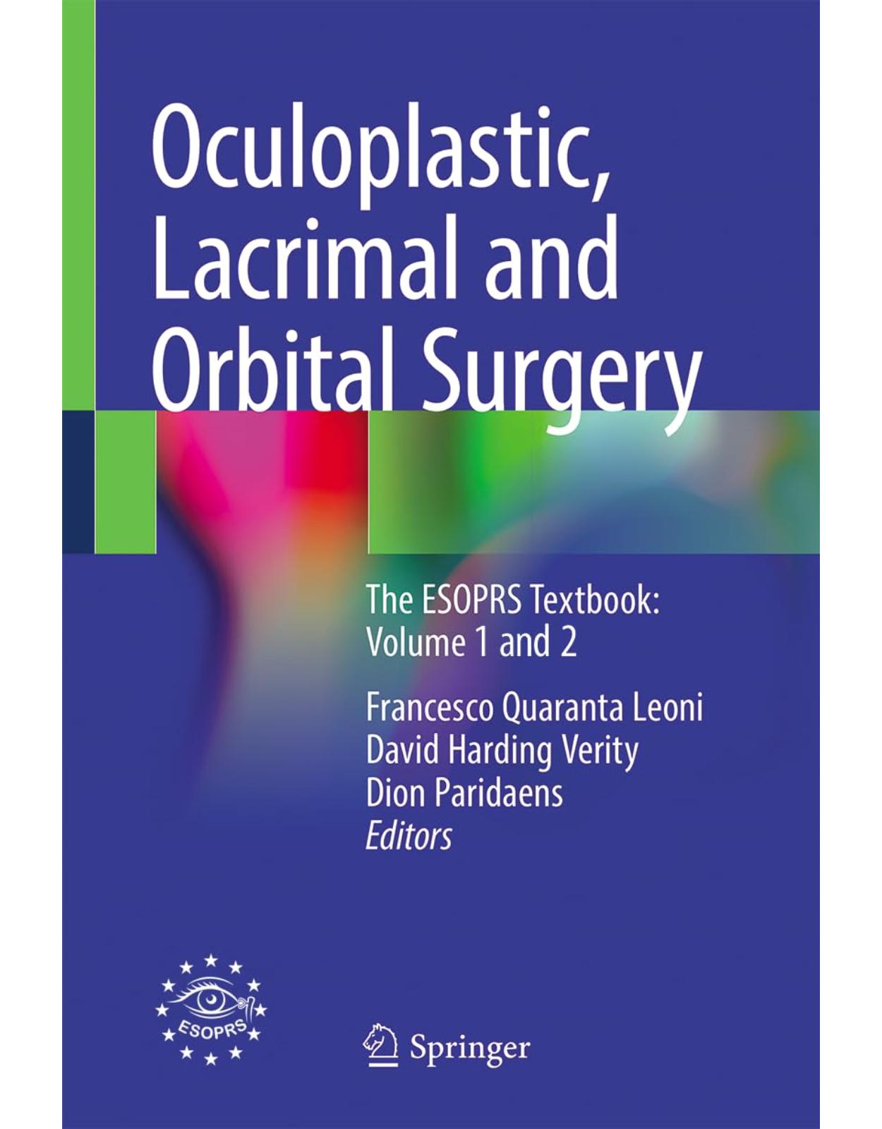 Oculoplastic, Lacrimal and Orbital Surgery: The ESOPRS Textbook: Volume 1 and 2