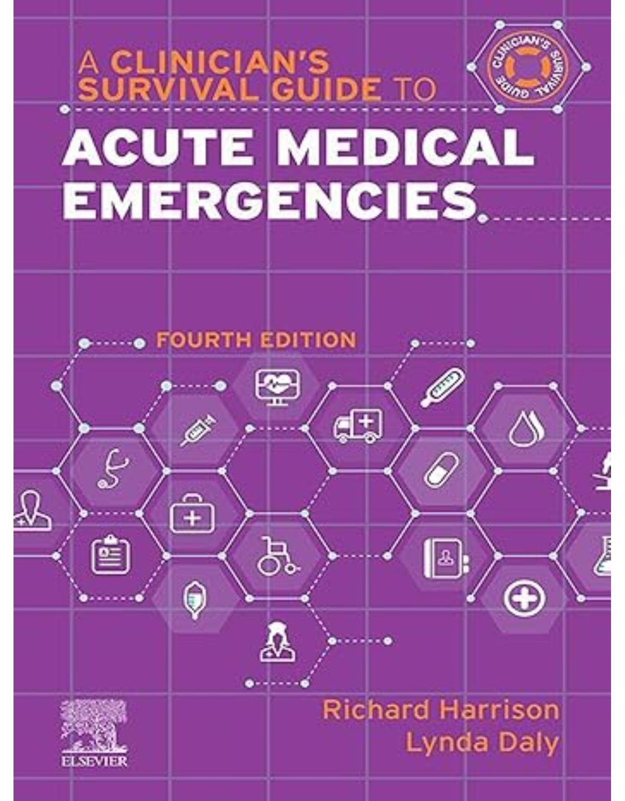 A Clinician’s Survival Guide to Acute Medical Emergencies