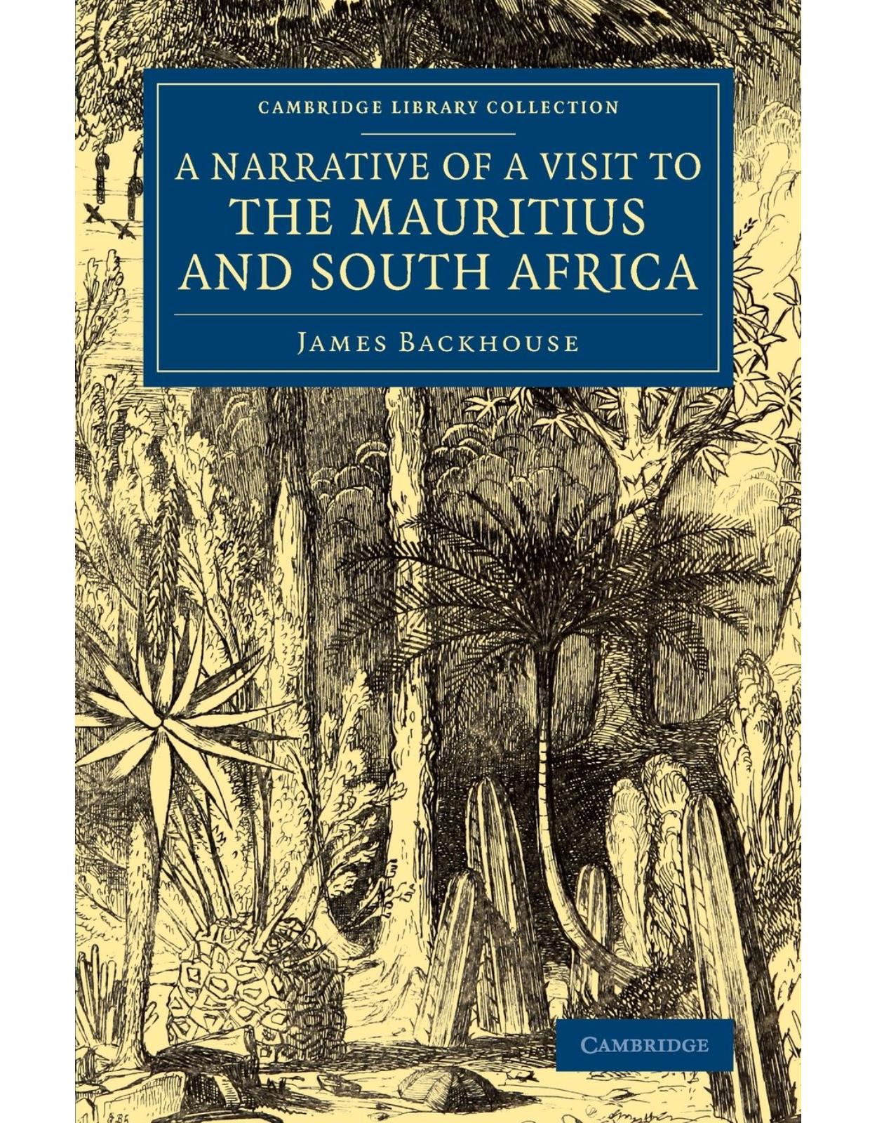 A Narrative of a Visit to the Mauritius and South Africa (Cambridge Library Collection - African Studies)