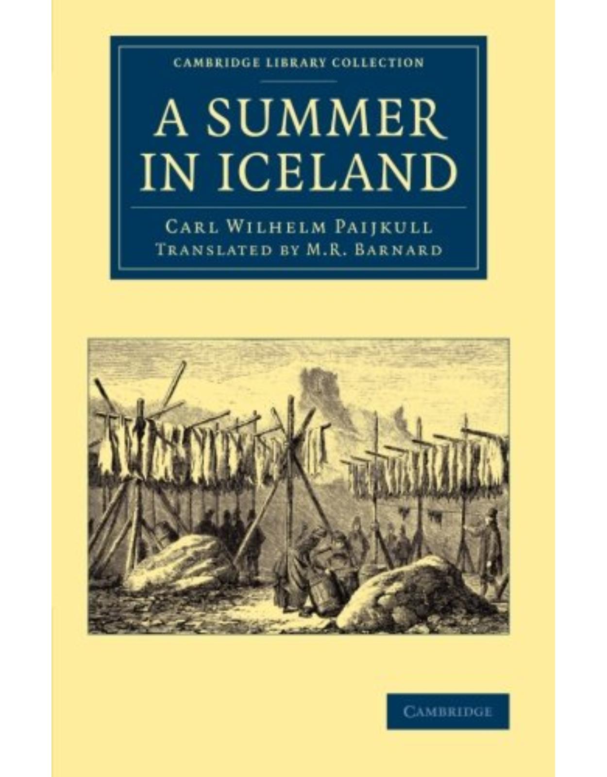A Summer in Iceland (Cambridge Library Collection - Polar Exploration)