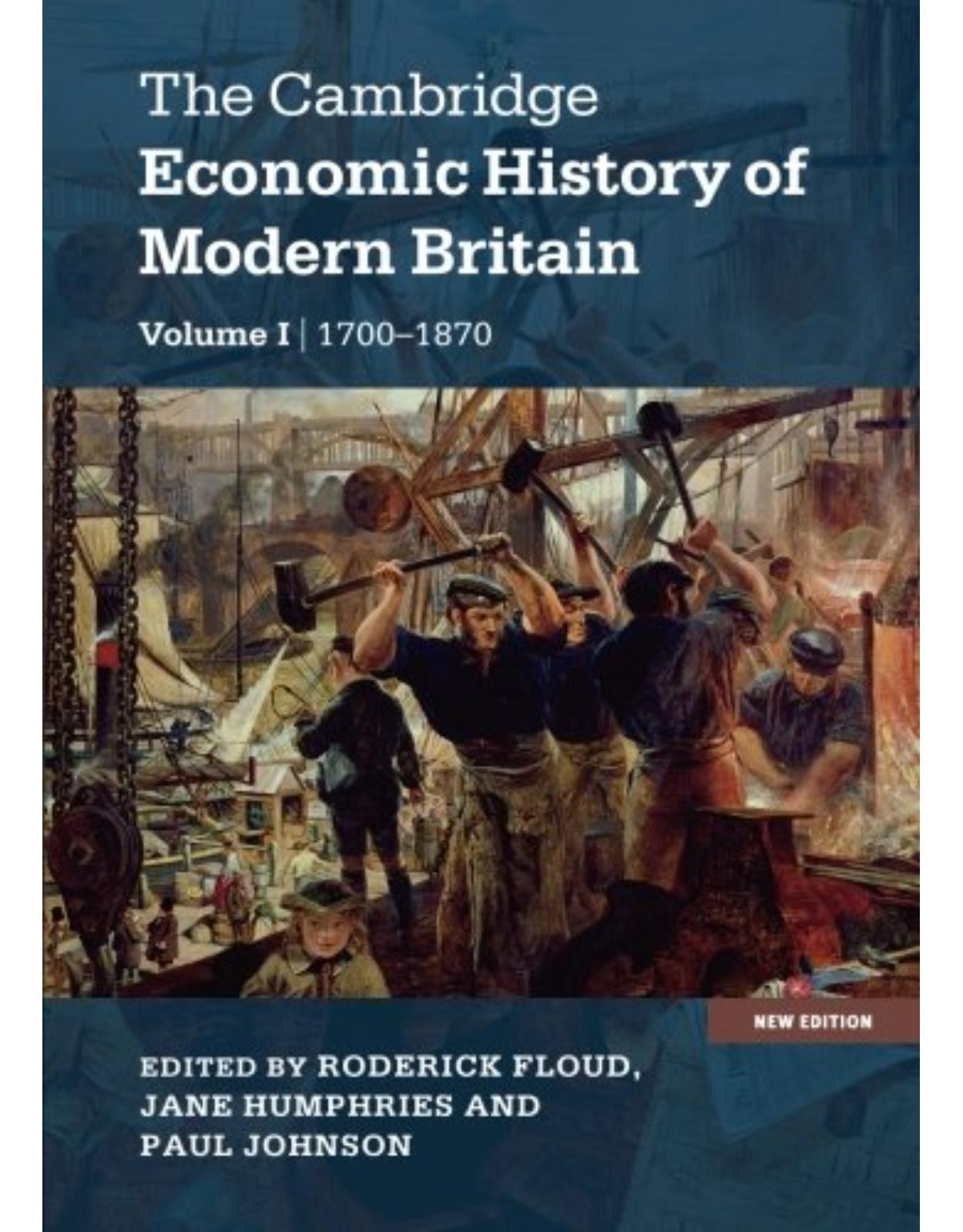 The Cambridge Economic History of Modern Britain 2 Volume Paperback Set