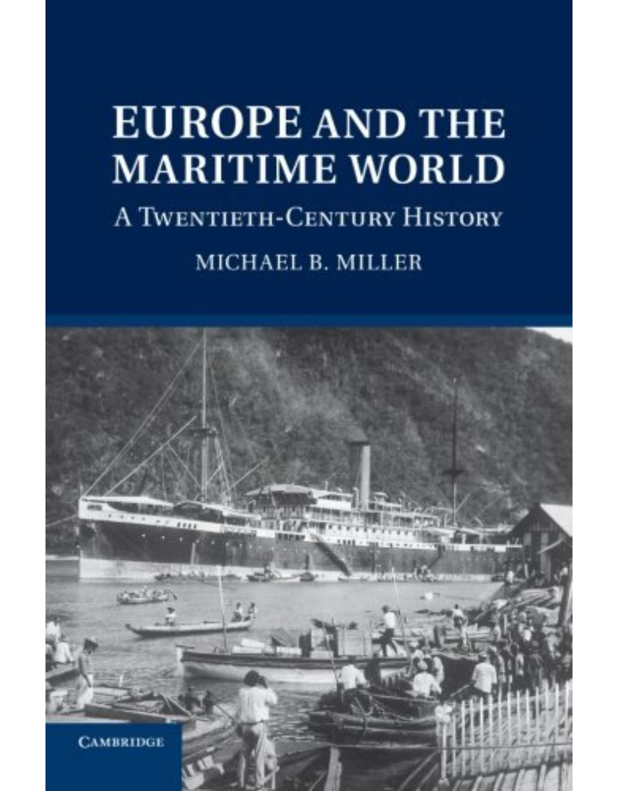 Europe and the Maritime World: A Twentieth Century History