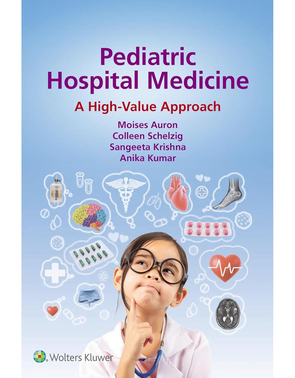 Pediatric Hospital Medicine: A High-Value Approach