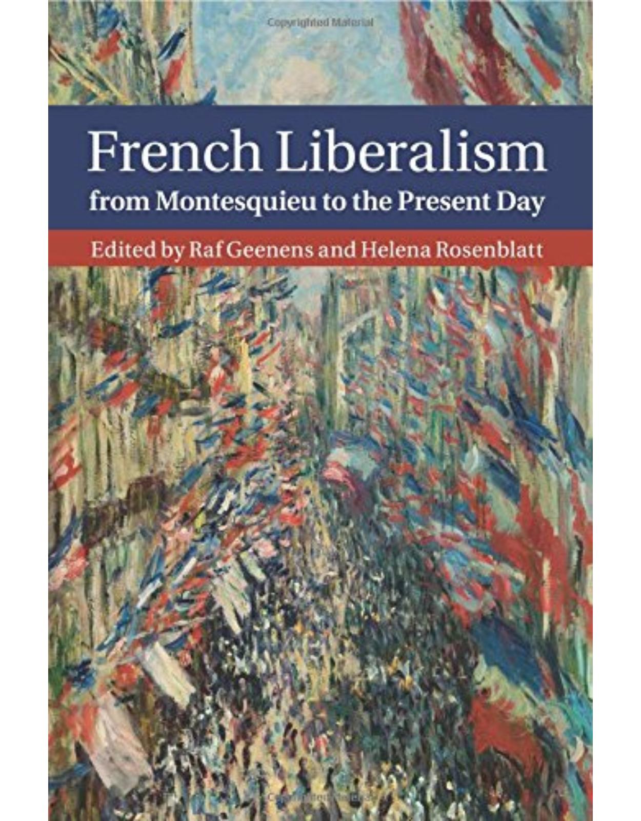 French Liberalism from Montesquieu to the Present Day