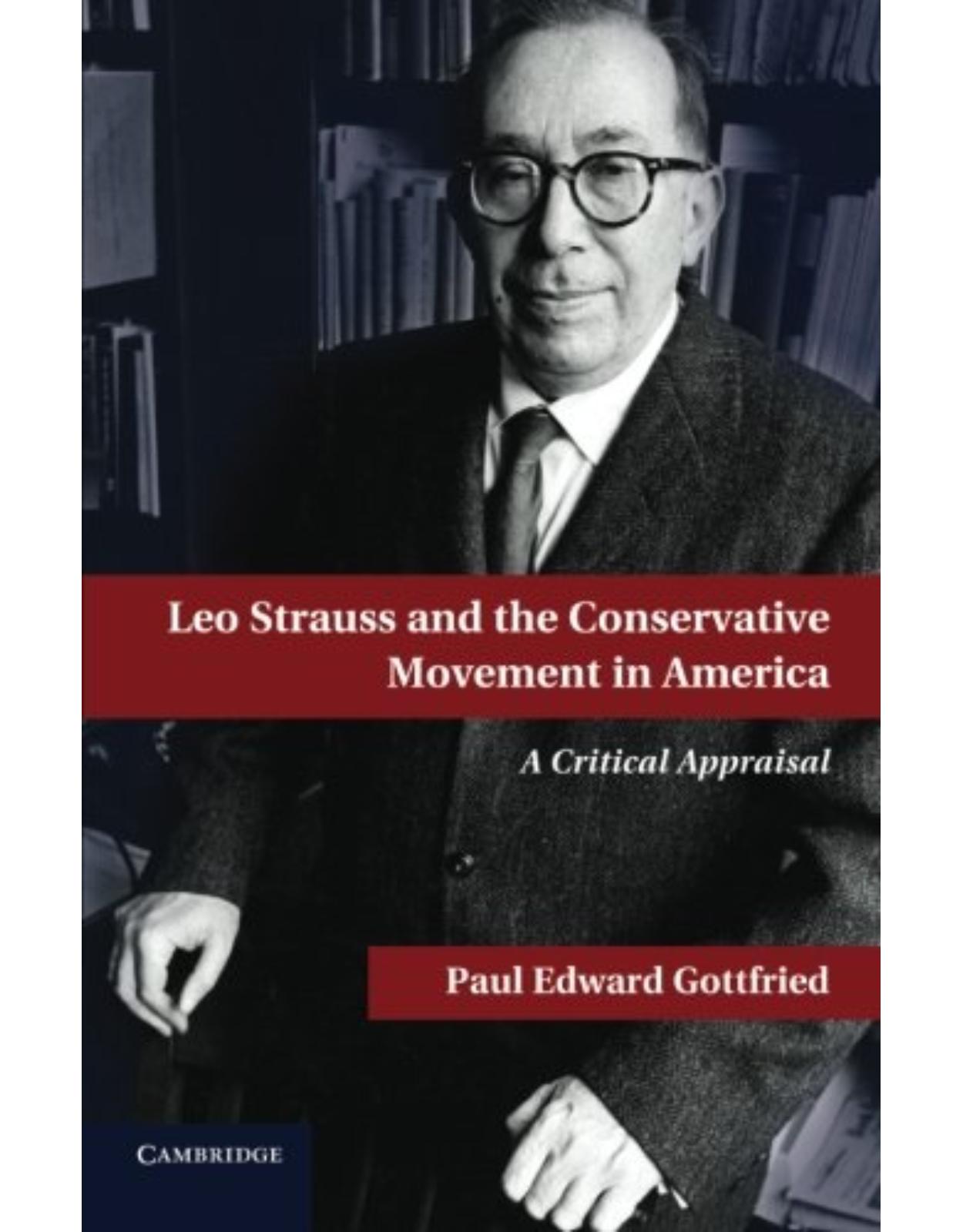 Leo Strauss and the Conservative Movement in America