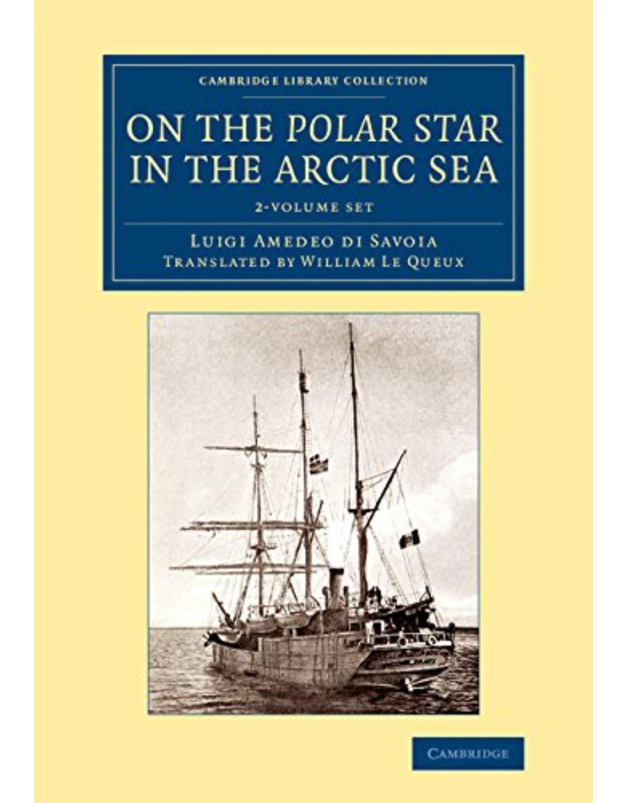 On the Polar Star in the Arctic Sea 2 Volume Set (Cambridge Library Collection - Polar Exploration)