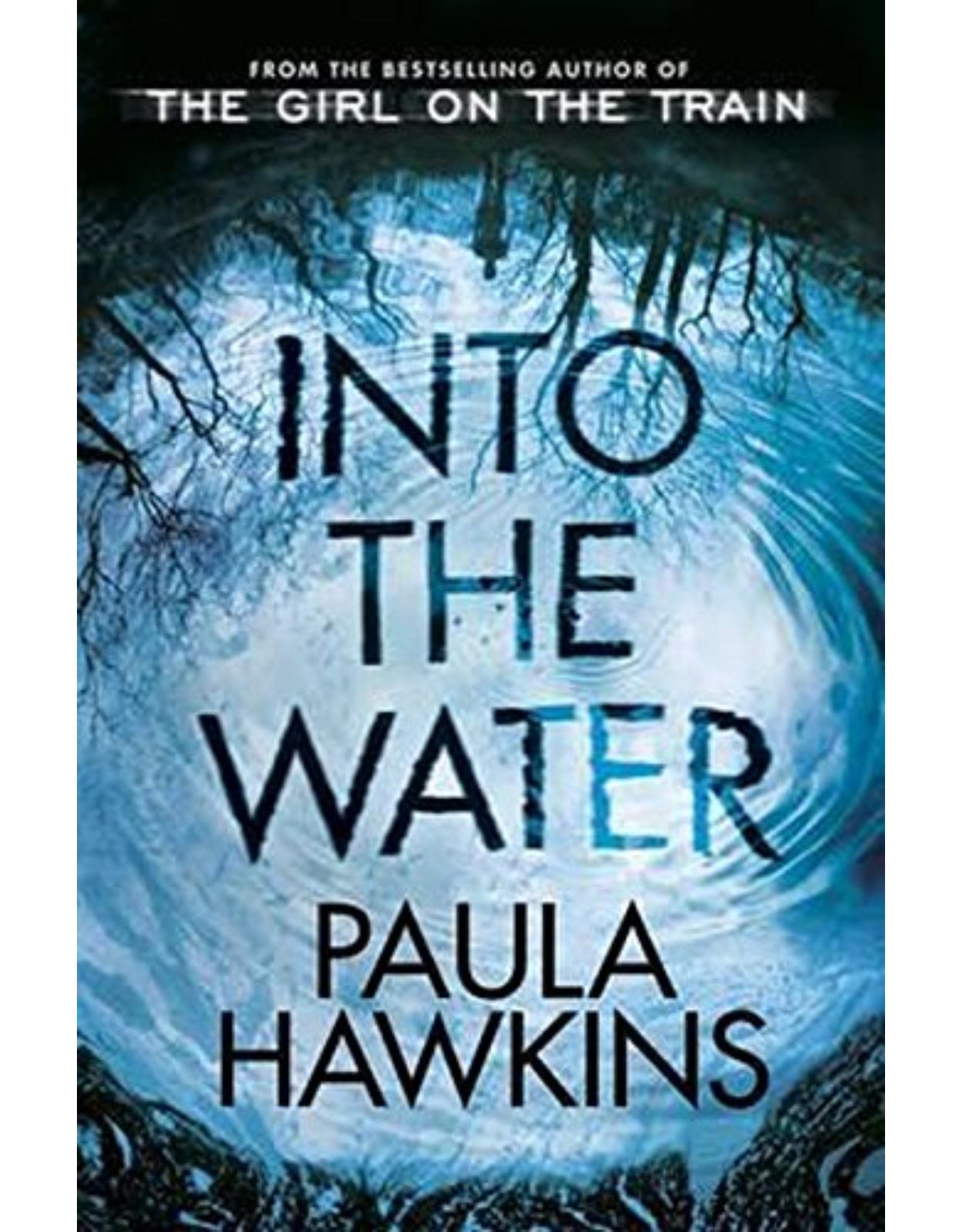 Into the Water: From the bestselling author of The Girl on the Train